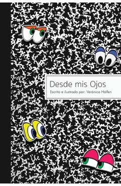 Coperta cărții 'Desde mis Ojos - Veronica Halfen'