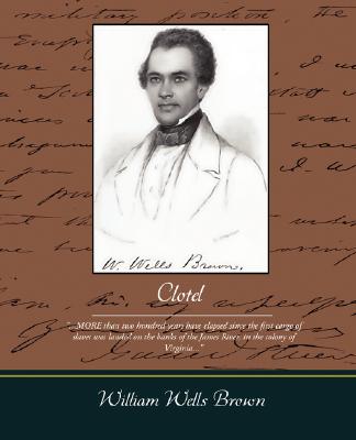 Clotel - William Wells Brown