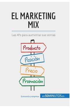 El marketing mix: Las 4Ps para aumentar sus ventas -