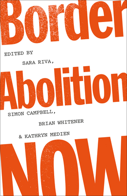 Border Abolition Now - Sara Riva