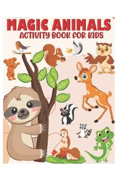 Poza produsului Magic Animals Activity Book for Kids: Jumbo Stocking Stuffer of Coloring, ABC Tracing, Dot-To-Dot, Mazes and Word Search for Toddlers, Preschoolers an - Deborah P. Lolah
