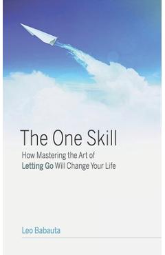 Poza produsului The One Skill - Leo Babauta