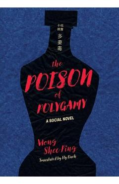 Poza produsului Poison of Polygamy: A Social Novel - Wong Shee Ping
