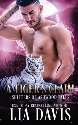 A Tiger's Claim - Lia Davis