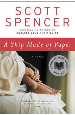 Coperta cărții 'A Ship Made of Paper - Scott Spencer'