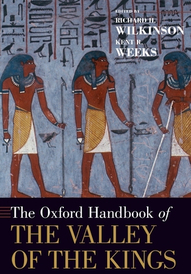 The Oxford Handbook of the Valley of the Kings - Richard H. Wilkinson