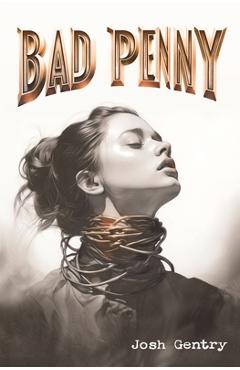 Coperta cărții 'Bad Penny - Josh Gentry'