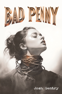 Coperta cărții 'Bad Penny - Josh Gentry'