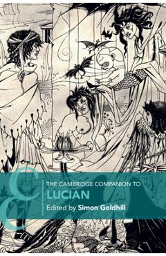 Coperta cărții 'The Cambridge Companion to Lucian - Simon Goldhill'