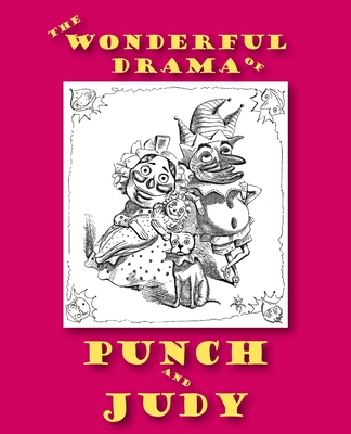 The Wonderful Drama of Punch and Judy - Papernose Woodensconce