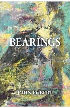 Coperta cărții 'Bearings - John Egbert'