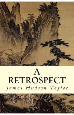 Coperta cărții 'A Retrospect - James Hudson Taylor'