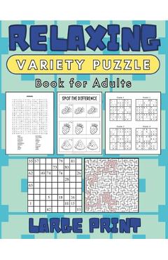 Poza produsului Relaxing Variety Puzzle Book for Adults Large Print: Explore The World of Stress Management and Mental Wellness - Mykim Publishing