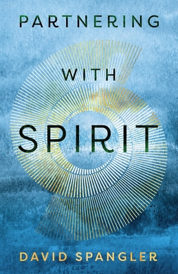 Coperta cărții 'Partnering With Spirit - David Spangler'