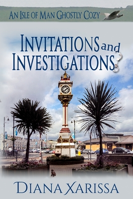 Invitations and Investigations - Diana Xarissa