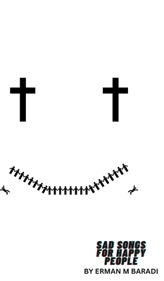 Coperta cărții 'Sad Songs for Happy People - Erman M. Baradi'