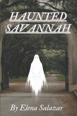 Coperta cărții 'Haunted Savannah - Elena Salazar'