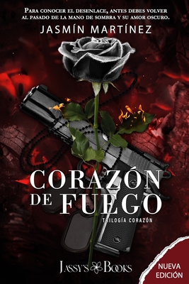 Corazón de Fuego 2.5: Primera Parte (Nueva Versión) - Jasmin Martinez