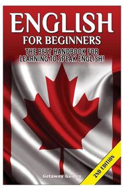 Coperta cărții 'English for Beginners: The Best Handbook for Learning to Speak English! - Getaway Guides'