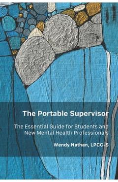 Poza produsului The Portable Supervisor: The Essential Guide for Students and New Mental Health Professionals - Susan Balaban