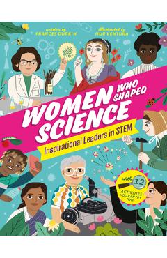Coperta cărții 'Women Who Shaped Science: Inspirational Leaders in Stem - Frances Durkin'