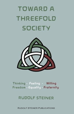 Toward a Threefold Society: Basic Issues of the Social Question - Frank Thomas Smith
