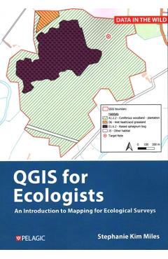 Poza produsului QGIS for Ecologists: An Introduction to Mapping for Ecological Surveys - Stephanie Miles