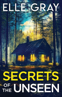 Secrets of the Unseen - Elle Gray