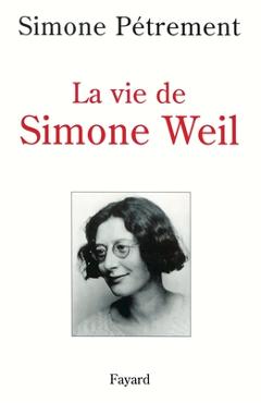 Coperta cărții 'La Vie de Simone Weil - Simone Pétrement'