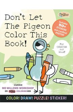 Don't Let the Pigeon Color This Book!: A Superfun Mo Willems and You Coloring Book! -
