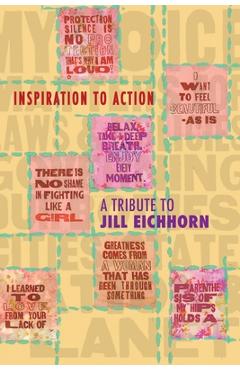 Coperta cărții 'Inspiration to Action: A Tribute to Jill Eichhorn - Professor, Activist, Peacekeeper - Jill Eichhorn'