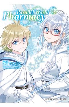 Coperta cărții 'Parallel World Pharmacy Volume 6 - Sei Takano'