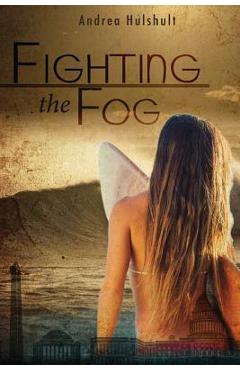 Poza produsului Fighting the Fog - Andrea Hulshult