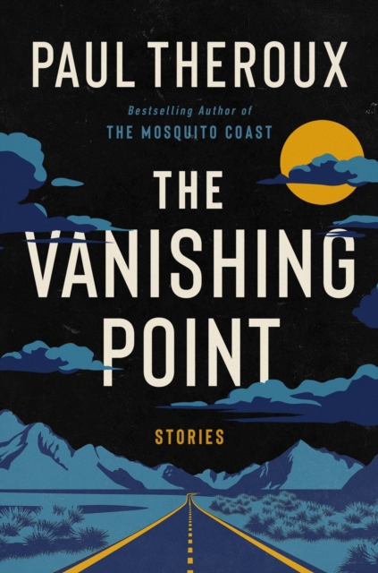 Coperta cărții 'The Vanishing Point: Stories - Paul Theroux'