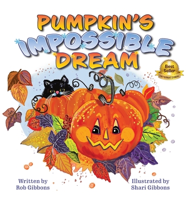 Pumpkin's Impossible Dream - Rob Gibbons