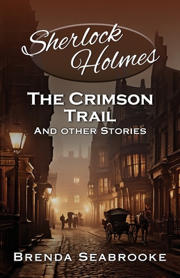 Coperta cărții 'Sherlock Holmes: The Crimson Trail and Other Stories - Brenda Seabrooke'