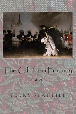 Coperta cărții 'The Gift From Fortuny - Terry Stanfill'