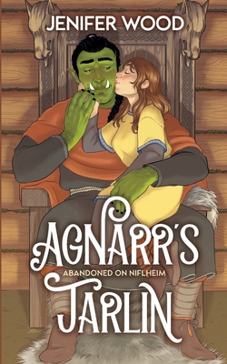 Coperta cărții 'Agnarr's Jarlin: A Monster Romance With Space Orc Vikings - Jenifer Wood'
