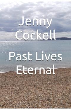 Poza produsului Past Lives Eternal - Jenny Cockell