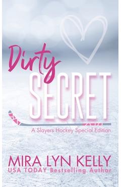 Coperta cărții 'Dirty Secret: A Slayers Hockey Special Edition - Mira Lyn Kelly'