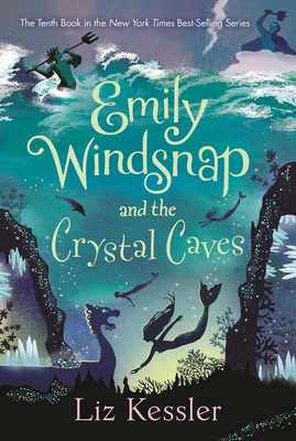 Emily Windsnap and the Crystal Caves - Liz Kessler