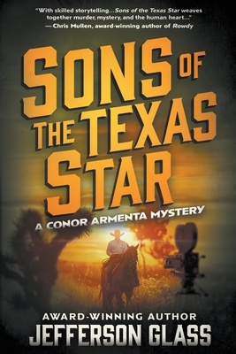 Sons of the Texas Star: A Conor Armenta Western Mystery - Jefferson Glass