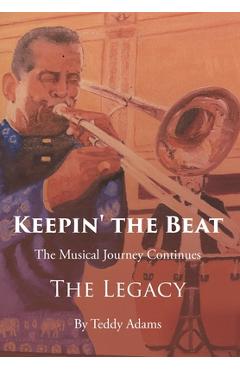 Coperta cărții 'Keepin' the Beat: The Musical Journey Continues - Teddy Adams'