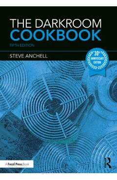 Coperta cărții 'The Darkroom Cookbook - Steve Anchell'