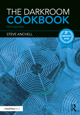 Coperta cărții 'The Darkroom Cookbook - Steve Anchell'
