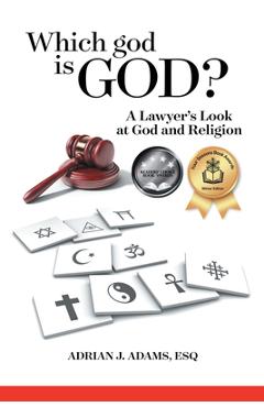 Coperta cărții 'Which god is God?: A Lawyer's Look at God and Religion -'