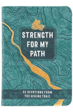 Strength for My Path: 52 Devotions from the Hiking Trail - Maureen E. Wise
