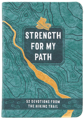 Coperta cărții 'Strength for My Path: 52 Devotions from the Hiking Trail - Maureen E. Wise'