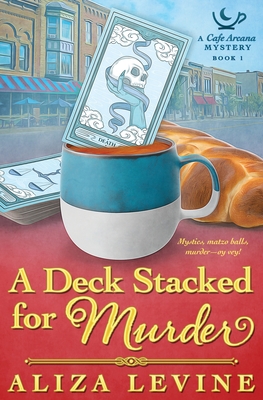 A Deck Stacked for Murder - Aliza Levine