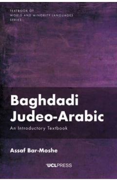 Coperta cărții 'Baghdadi Judeo-Arabic: An Introductory Textbook - Assaf Bar-moshe'